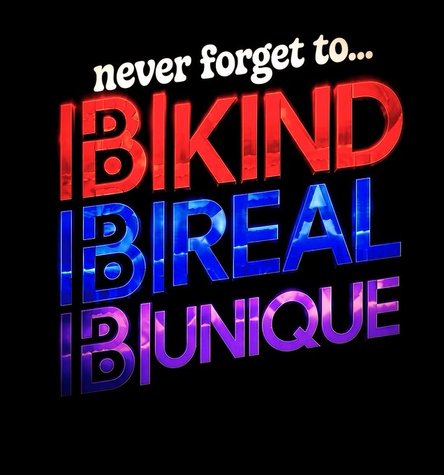 A graphic design with the text 'never forget to... BE KIND BE REAL BE UNIQUE' in red, blue, and purple 3D letters on a black background.