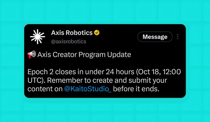 A tweet from 'Axis Robotics @axisrobotics' announces an 'Axis Creator Program Update,' stating that 'Epoch 2 closes in under 24 hours (Oct 18, 12:00 UTC).'