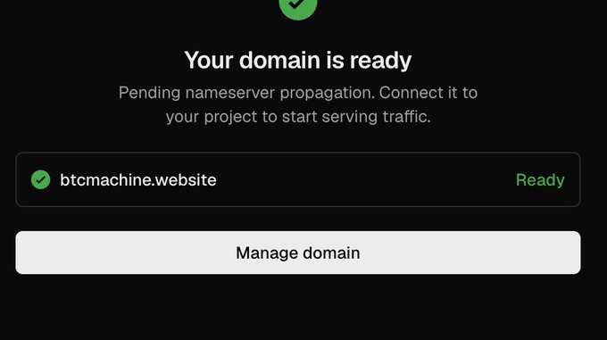 A minimalist dark screen with a checkmark indicating 'Your domain is ready,' showing 'btcmachine.website' marked as Ready and a 'Manage domain' button.