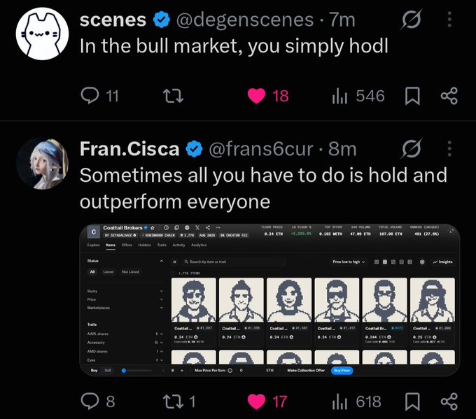 Two tweets from X (formerly Twitter): @degenscenes says 'In the bull market, you simply hodl', and @frans6cur posts 'Sometimes all you have to do is hold and outperform everyone' alongside a screenshot of Coinstats showing pixel-art NFT avatars.