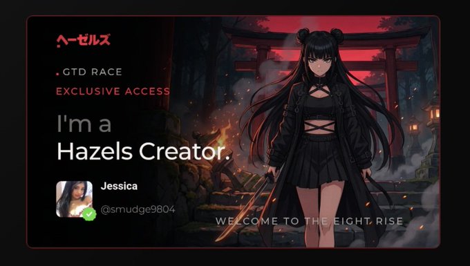 A digital banner titled 'I'm a Hazels Creator' featuring the username Jessica (@smudge9804) alongside anime artwork of a dark-haired character in black, with text reading 'WELCOME TO THE EIGHT RISE' and 'ヘーゼルス GTD RACE EXCLUSIVE ACCESS'.