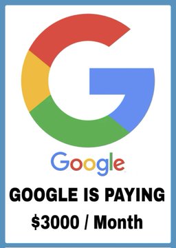 A promotional graphic showing the Google logo with the text "GOOGLE IS PAYING $3000 / Month".