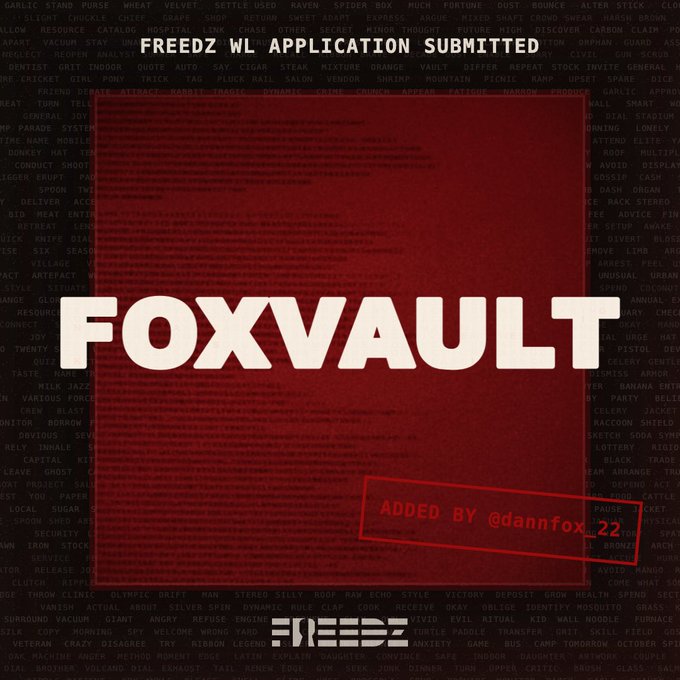 A promotional graphic with a red central square over a background of word salad, reading 'FREEDZ WL APPLICATION SUBMITTED' and 'FOXVAULT' with 'ADDED BY @dannfox 22' in a stamp.