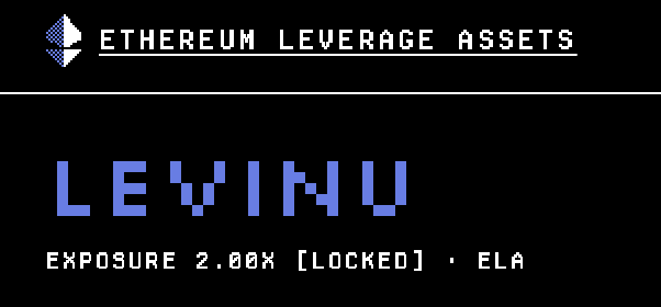 A black graphic with pixelated text reading 'ETHEREUM LEVERAGE ASSETS' at the top with an Ethereum logo, 'LEVINU' in large blue letters in the center, and 'EXPOSURE 2.00X [LOCKED] · ELA' at the bottom.