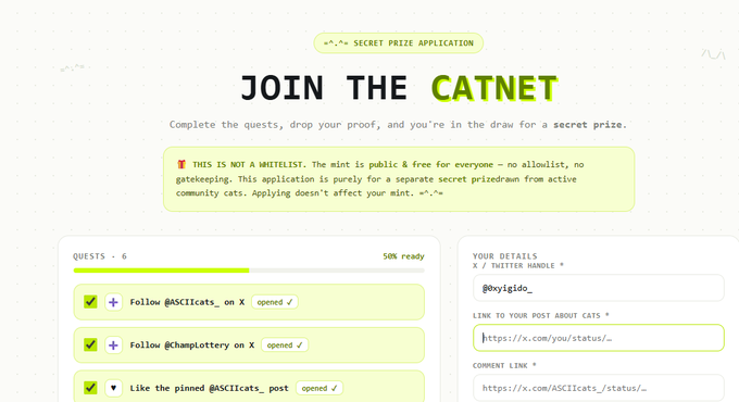 The image shows a "Join the Catnet" web application page for the @ASCIICats mint, featuring a quest section requiring users to follow @ASCIICats and @Champlottery on X and like a pinned post, with a 50% completion progress bar and fields for Twitter handle and comment link entry. This aligns with the post highlighting the public free mint opportunity for ASCII Cats, where applicants complete social media tasks for a chance at a secret prize draw separate from the actual NFT mint.