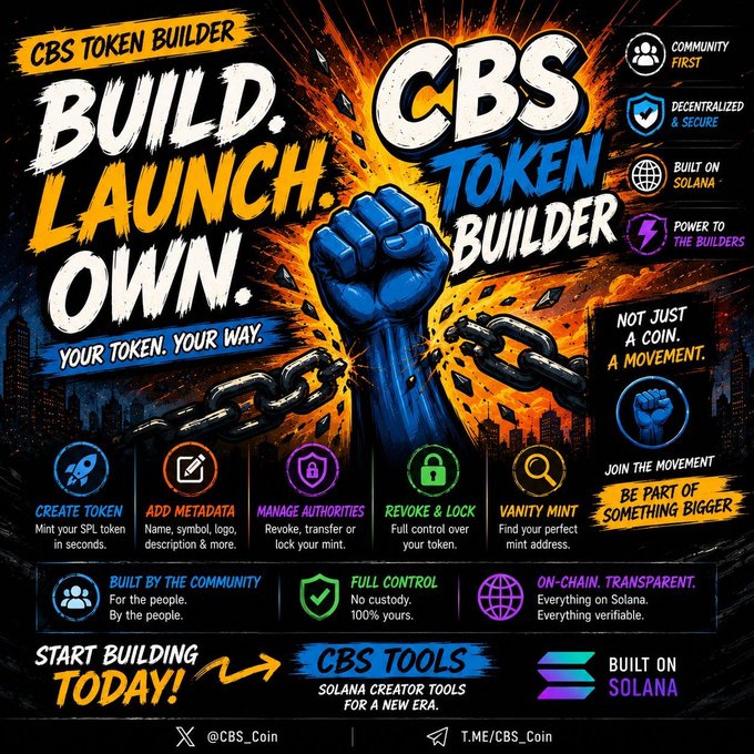 Promotional banner for 'CBS TOKEN BUILDER' on Solana, with bold graphics reading 'BUILD. LAUNCH. OWN.' and listing features like Create Token, Add Metadata, Manage Authorities, Revoke & Lock, and Vanity Mint, with social handles @CBS_Coin.