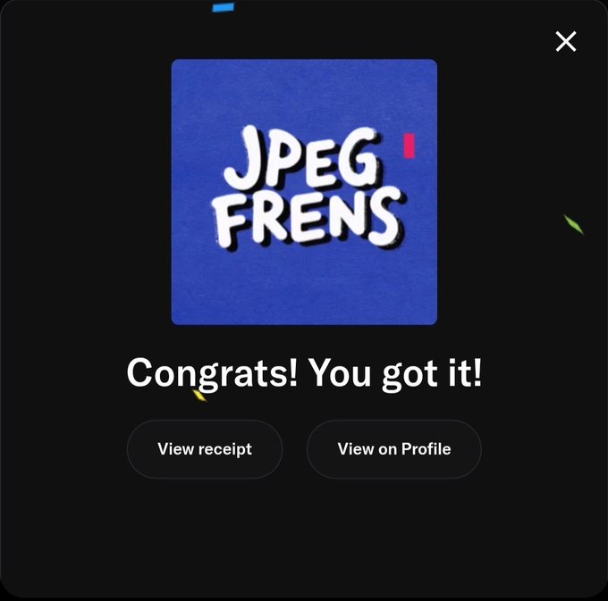 A pop-up notification on a dark background showing a blue JPEG image with 'JPEG FRENS' text and the message 'Congrats! You got it!' along with 'View receipt' and 'View on Profile' buttons.