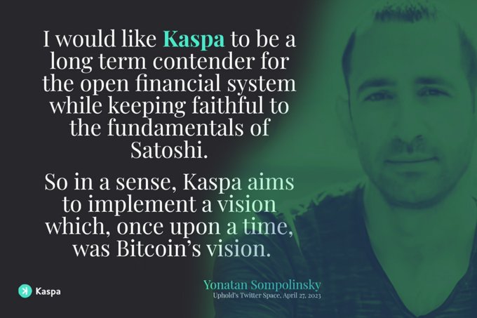 A quote graphic featuring Yonatan Sompolinsky's image and a statement about Kaspa being a long-term contender for the open financial system, faithful to Satoshi's vision (dated April 27, 2023).
