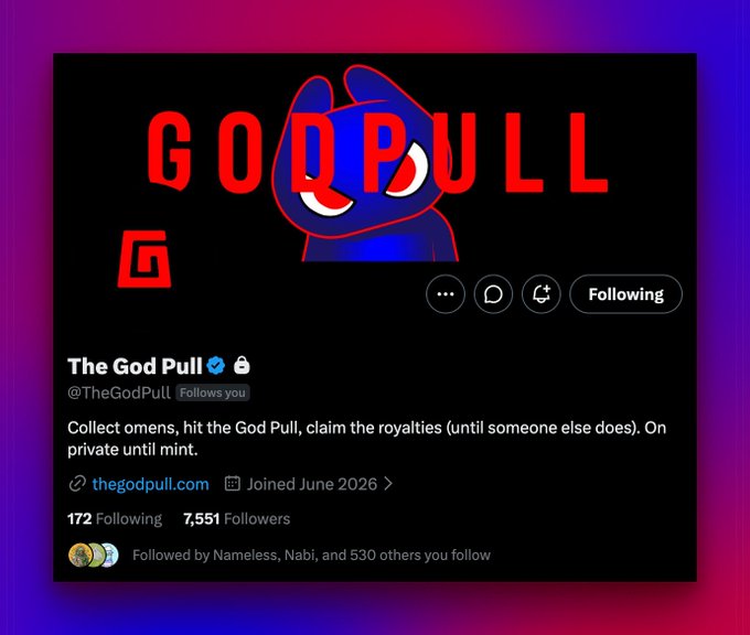 A Twitter profile screenshot for 'The God Pull' (@TheGodPull) showing a red and blue character logo, 7,551 followers, with the bio 'Collect omens, hit the God Pull, claim the royalties (until someone else does). On private until mint.'