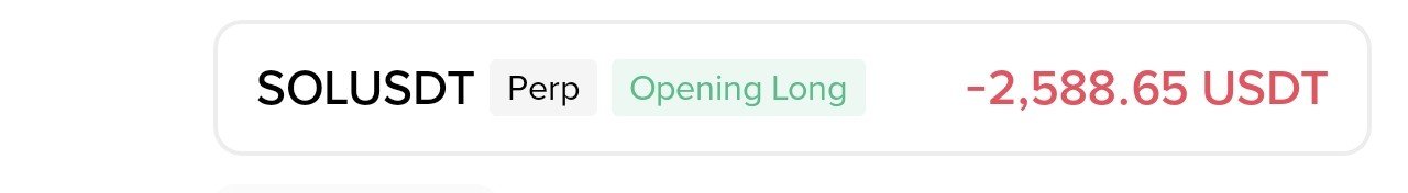 A trading interface notification showing 'SOLUSDT Perp Opening Long -2,588.65 USDT' indicating an opening long position on Solana perpetual futures.