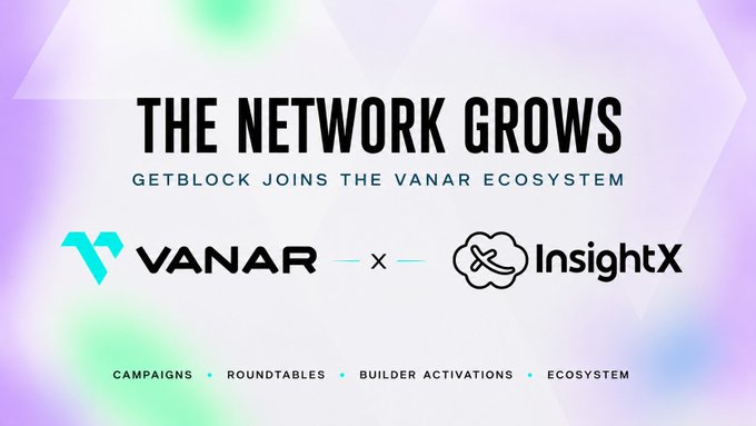 The image is a partnership announcement featuring the text "THE NETWORK GROWS" and "GETBLOCK JOINS THE VANAR ECOSYSTEM," displaying the Vanar and InsightX logos side by side with an "x" between them, along with tags like "CAMPAIGNS," "ROUNDTABLES," "BUILDER ACTIVATIONS," and "ECOSYSTEM." Notably, the image's text refers to "Getblock" while the accompanying post discusses "InsightX," suggesting a discrepancy or that both announcements are part of Vanar's broader ecosystem expansion.
