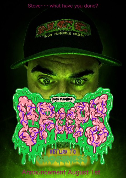 A promotional poster for the hip-hop group Non Fungible Creeps featuring a green-tinted face with a baseball cap, text reading 'Steve……what have you done?', 'NON FUNGIBLE CREEPS', 'RETURN TO NORMALCY', and 'Announcement August 1st'.