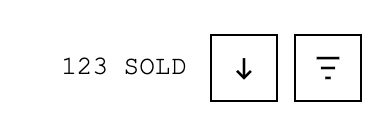 A simple black and white interface displaying the text '123 SOLD' next to a downward arrow icon and a filter menu icon.