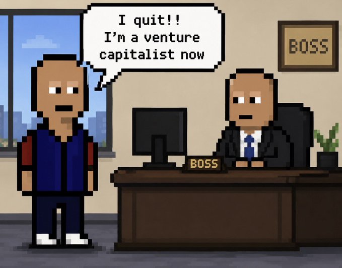 A pixel art scene depicts an employee telling his boss, 'I quit!! I'm a venture capitalist now', while the boss sits at a desk labeled 'BOSS' in an office.