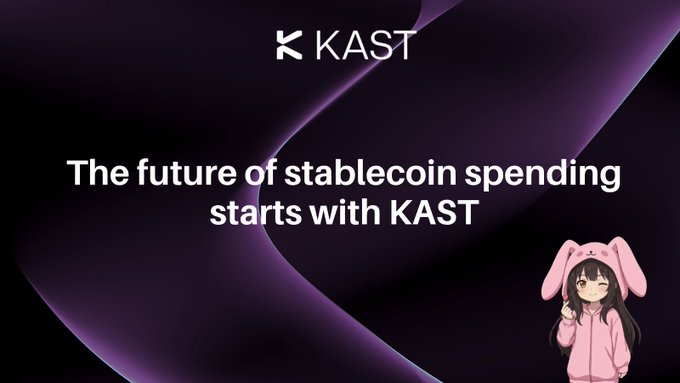 An advertisement reading 'The future of stablecoin spending starts with KAST' featuring the KAST logo and an anime character in a pink bunny hoodie.