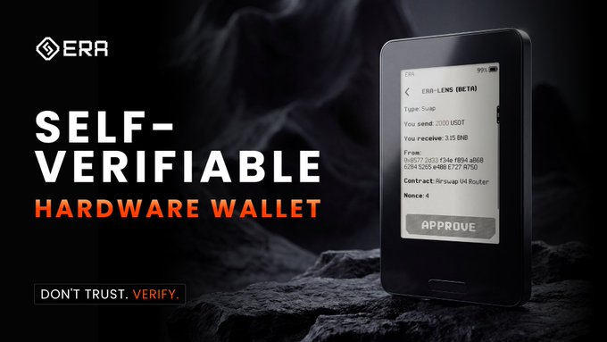 The image is a promotional graphic for "ERA," a self-verifiable hardware wallet, featuring a sleek black device displaying transaction details including "You send: 1200 USDT," "You receive: 3.15 BNB," and an "APPROVE" button, alongside the tagline "SELF-VERIFIABLE HARDWARE WALLET — DON'T TRUST. VERIFY." The visual reinforces the accompanying post's emphasis on transparent, user-controlled security by showcasing the wallet's interface where users can personally verify every transaction detail before approval.