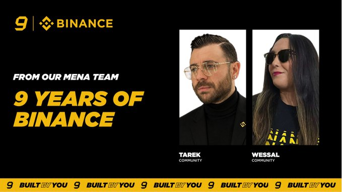 A promotional graphic for the cryptocurrency exchange Binance, celebrating '9 YEARS OF BINANCE' with a focus on the 'MENA TEAM'. It features photos and names of two community members: 'TAREK COMMUNITY' and 'WESSAL COMMUNITY', set against a black and yellow background with a repeating '9 BUILT BY YOU' banner.