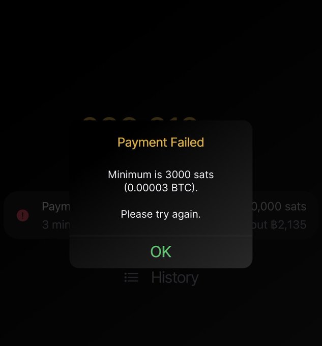 A mobile app screenshot showing a 'Payment Failed' error dialog stating 'Minimum is 3000 sats (0.00003 BTC). Please try again,' with an OK button visible against a dark background.