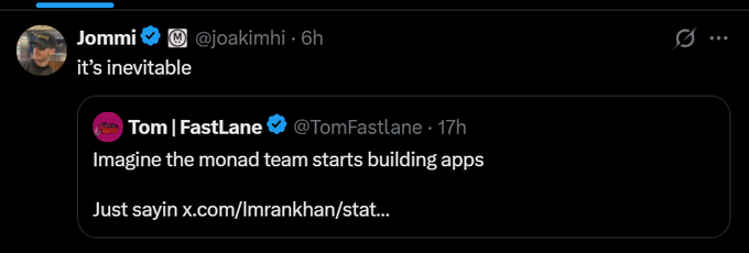 A screenshot of a Twitter exchange where Tom | FastLane (@TomFastlane) tweets 'Imagine the monad team starts building apps Just sayin,' and Jommi (@joakimhi) replies 'it's inevitable.'