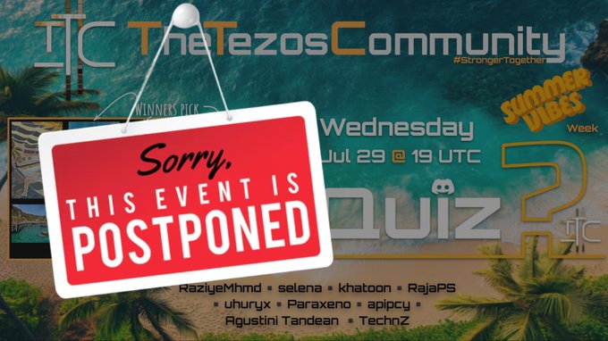 A promotional graphic for 'The Tezos Community' Quiz Week 2, originally scheduled for Wednesday July 29 at 19 UTC, with a red sign reading 'Sorry, THIS EVENT IS POSTPONED' overlaid.