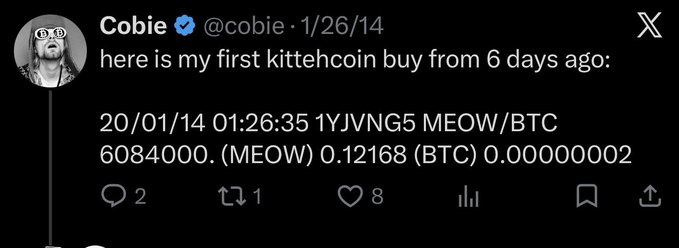 A screenshot of a tweet from @cobie dated 1/26/14 showcasing his first "kittehcoin" (MEOW/BTC) buy for 0.12168 MEOW (~0.00000002 BTC). This historical early meme coin purchase from Cobie is being referenced to hype $KITTE on Base, suggesting a similar early entry opportunity.