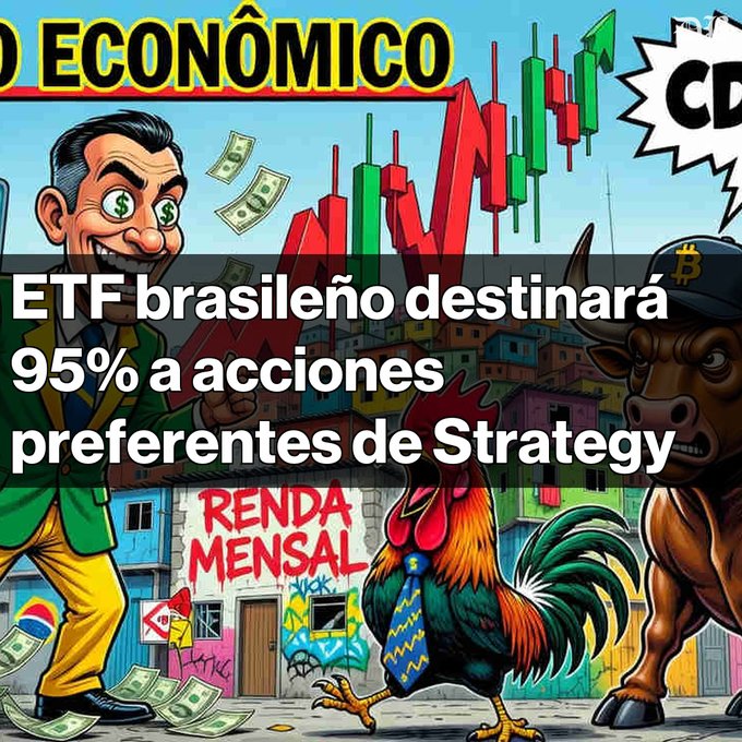 Spanish text overlay 'ETF brasileño destinará 95% a acciones preferentes de Strategy' on a cartoon illustration featuring a man with dollar-sign eyes, a rooster, a bull, and candlestick charts.