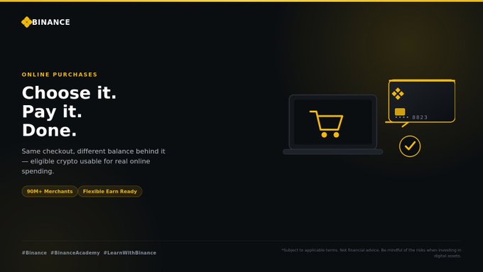 A Binance promotional banner with the headline 'Choose it. Pay it. Done.' advertising online purchases with crypto, featuring 90M+ Merchants and 'Flexible Earn Ready' tags.