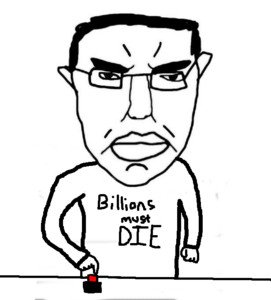 A black and white cartoon drawing of a stern-looking person wearing a t-shirt that reads 'Billions must DIE', standing with hands on hips and holding a detonator with a red button.