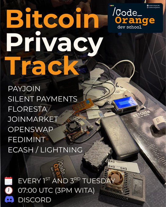A promotional graphic for the Bitcoin Privacy Track at Code_Orange dev school, covering topics like Payjoin, Silent Payments, Floresta, Joinmarket, Openswap, Fedimint, and Ecash/Lightning, held every 1st and 3rd Tuesday at 07:00 UTC on Discord.