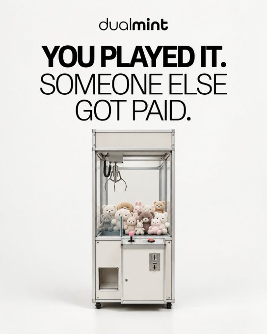 An advertisement for 'dualmint' featuring a claw machine filled with teddy bears and the text 'YOU PLAYED IT. SOMEONE ELSE GOT PAID.'
