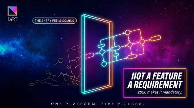 The image is a futuristic neon-style promotional graphic from "LART" featuring a glowing portal or doorway framing a network graph diagram with interconnected nodes and capsules, set against a cosmic starry background in blue and purple hues. The top-left displays the LART logo with the text "THE ENTRY FEE IS COMING," while the bottom-right highlights the message "NOT A FEATURE A REQUIREMENT — 2026 makes it mandatory," anchored by the tagline "ONE PLATFORM, FIVE PILLARS." The graphic visually reinforces the post's warning that by 2026, EU AI Act and US Executive Order regulations will mandate provenance disclosure, framing LART's verifiable graph capability not as a premium feature but as a necessary compliance requirement for operating in major markets.