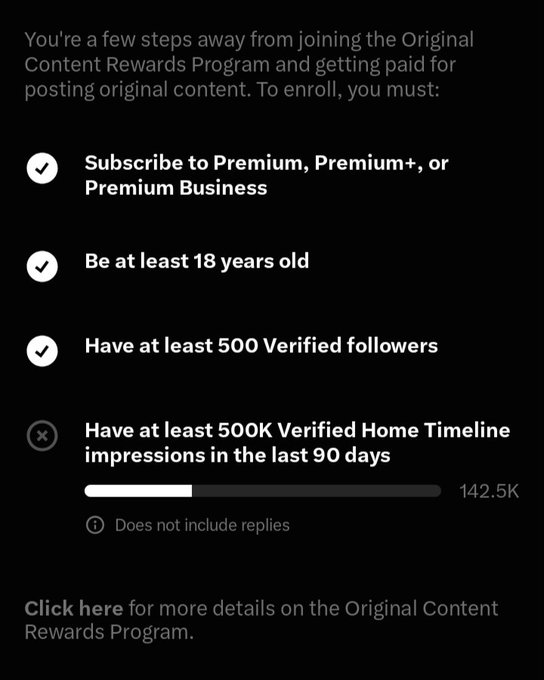 A requirements screen for the Original Content Rewards Program listing criteria: Premium subscription, 18+ age, 500 Verified followers, and 500K Verified Home Timeline impressions in 90 days.