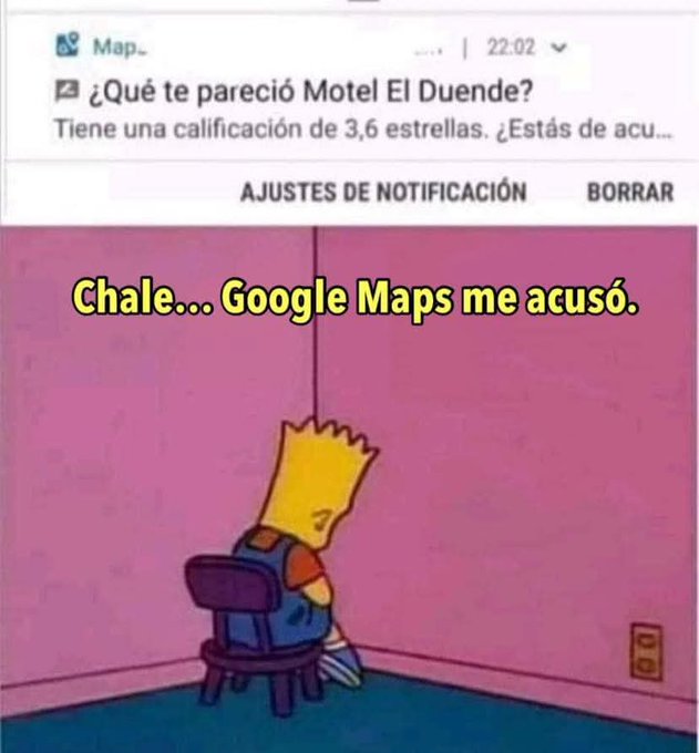 A Spanish-language meme featuring Bart Simpson sitting in a corner with text 'Chale... Google Maps me acusó.' over a Google Maps notification asking for a review of 'Motel El Duende'.