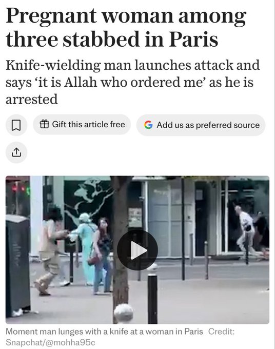 A news article screenshot headlined "Pregnant woman among three stabbed in Paris" reports a knife attack where the assailant claimed "it is Allah who ordered me," with a still from the video captioned "Moment man lunges with a knife at a woman in Paris" — illustrating the violent reality behind the post's message that "We don't have to live like this."