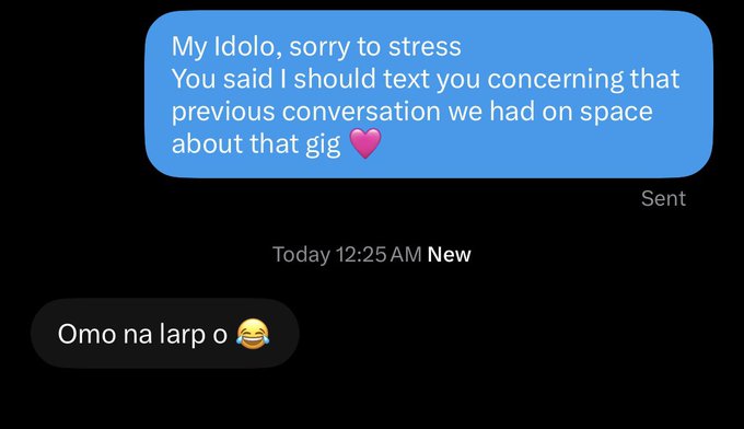 A text message screenshot showing someone apologizing to 'My Idolo' for stressing about a previous conversation regarding 'that gig' with a purple heart emoji, receiving the Pidgin English reply 'Omo na larp o' with a laughing-crying emoji, sent at 12:25 AM.