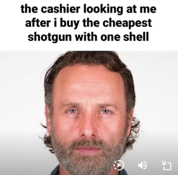 The image features a man with a beard, who appears to be a cashier looking at himself after buying something from him. There are two bullet points below the image that read "the cashier looking at me after i buy the cheapest shotgun with one shell". The caption is written in white text and is located on the right side of the image.