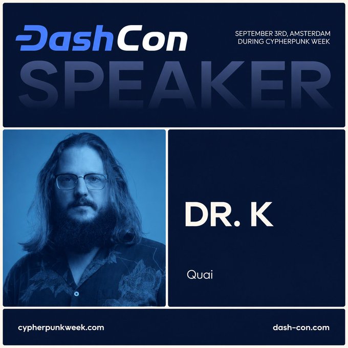 A promotional graphic for DashCon featuring Dr. K (Quai) as a speaker, announcing the event on September 3rd in Amsterdam during Cypherpunk Week, with website URLs cypherpunkweek.com and dash-con.com displayed.