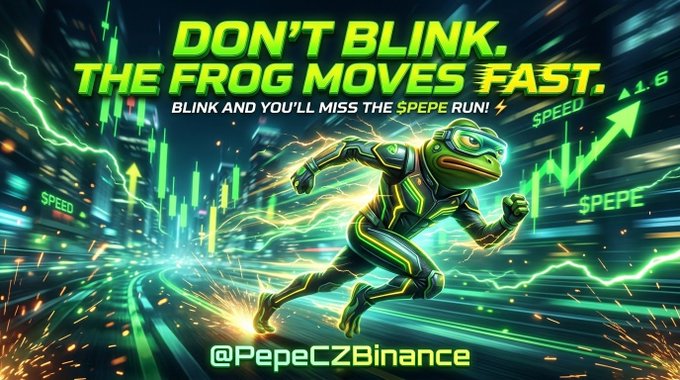 A vibrant promotional graphic with neon green text reading 'DON'T BLINK. THE FROG MOVES FAST. BLINK AND YOU'LL MISS THE $PEPE RUN!' featuring an anthropomorphic frog in a futuristic racing suit running amid lightning and stock chart graphics, credited to @PepeCZBinance.