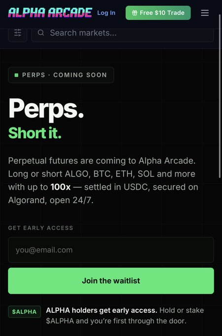 A dark-mode mobile interface for 'ALPHA ARCADE' promoting 'Perps' with the text 'Short it.' and details about perpetual futures for ALGO, BTC, ETH, and SOL, including an email signup for a waitlist.