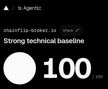 A black graphic with white text reading 'chainflip-broker.io', 'Strong technical baseline', and a large '100/100' rating, labeled 'Is Agentic'.