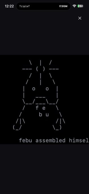 A mobile screenshot showing a minimalist ASCII art of a figure with the letters 'f e b u' on its torso, accompanied by the text 'febu assembled himsel' at the bottom.