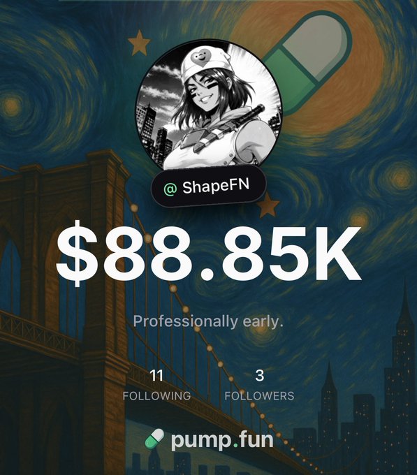 The image displays a profile page for "@ShapeFN" showing an anime-style nurse avatar over a Van Gogh "Starry Night" background with a New York bridge, featuring "$88.85K" prominently and "Professionally early" text, with only 3 followers and 11 following, plus a "pump.fun" logo—visually reinforcing the poster's announcement that they're shifting all conviction buys to the @Pumpfun platform and urging others to follow them there.