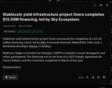 A dark-themed ChainCatcher article screenshot dated May 12, 2026, reporting that the "Stablecoin yield infrastructure project Osero completes $13.50M financing, led by Sky Ecosystem" with contributions from RedStone, Maple, and USDTO.