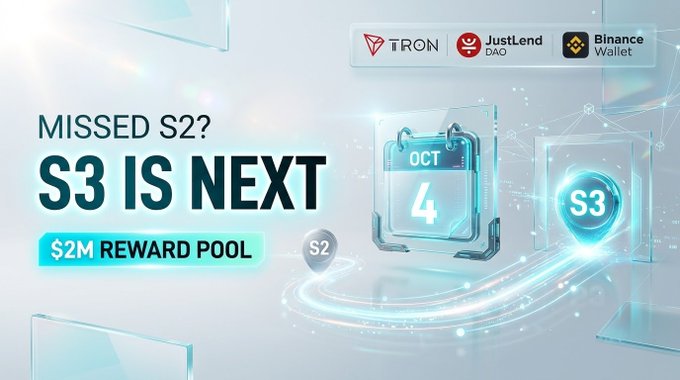 A promotional banner reading 'MISSED S2? S3 IS NEXT' with a '$2M REWARD POOL' badge, featuring logos for TRON, JustLend DAO, and Binance Wallet, and a calendar graphic showing October 4.