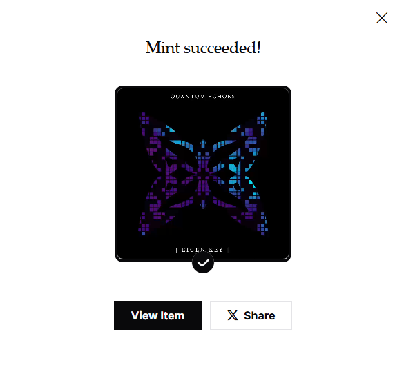 A 'Mint succeeded!' confirmation screen displaying a pixelated purple and blue butterfly NFT from the 'QUANTUM ECHOES' collection labeled '[EIGEN KEY]', with View Item and Share buttons.