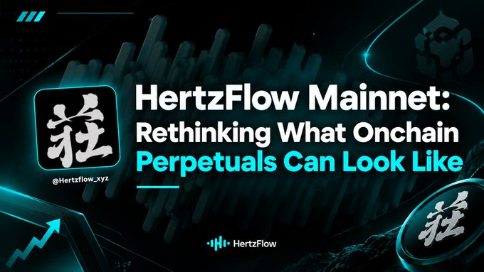 Promotional banner for HertzFlow Mainnet with the text 'Rethinking What Onchain Perpetuals Can Look Like' and handles @Hertzflow_xyz and HertzFlow.