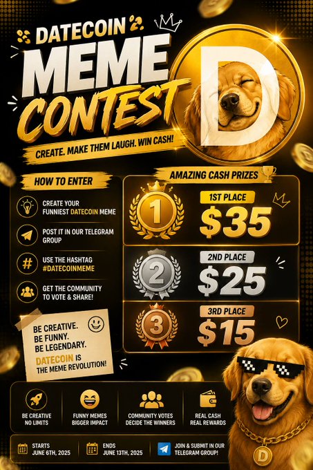 A promotional graphic for the "DATECOIN MEME CONTEST" featuring a golden retriever mascot wearing pixelated sunglasses and a "D" medallion, advertising cash prizes of $35 for 1st place, $25 for 2nd, and $15 for 3rd, with instructions to create memes using #DATECOINMEME and submit via Telegram between June 6th–13th, 2025. The image visually reinforces the contest's call-to-action from the accompanying post, which encourages participation to help grow the six existing entries.