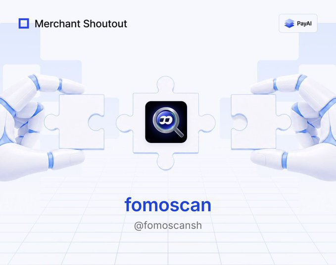 A promotional graphic titled 'Merchant Shoutout' for 'fomoscan' (@fomoscansh) featuring a robot holding puzzle pieces and a magnifying glass logo, with a PayAI badge in the top right.