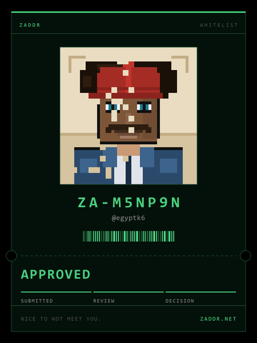 A pixel art ID card design displays a character with a red bandana and mustache, labeled 'ZADDR', 'WHITELIST', 'ZA-M5NP9N', '@egyptk6', and 'APPROVED' with status showing 'NICE TO NOT MEET YOU'.