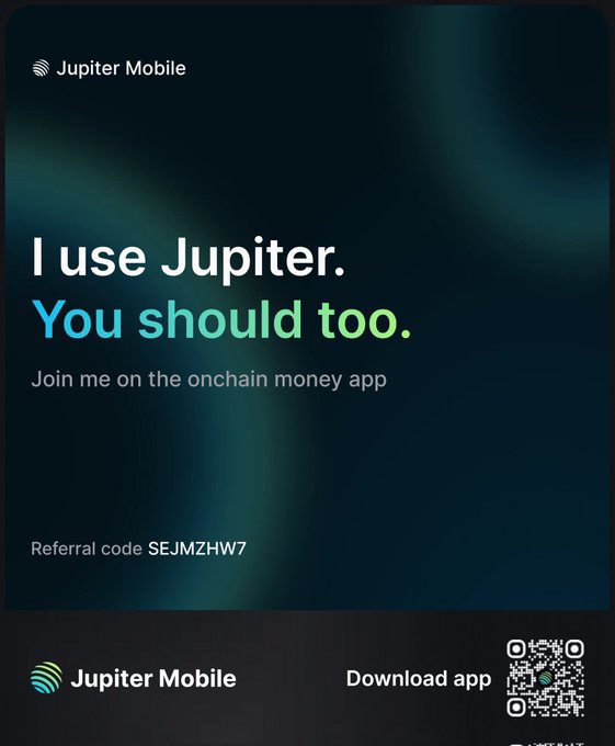 A promotional graphic for Jupiter Mobile that reads 'I use Jupiter. You should too.' along with 'Join me on the onchain money app,' a referral code 'SEJMZHW7', and a QR code for downloading the app.